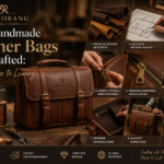 How Handmade Leather Bags Are Crafted: From Leather to Luxury